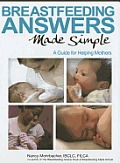 Breastfeeding Answers Made Simple A Guide For Helping Mothers