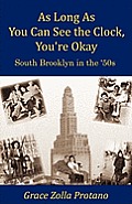 As Long As You Can See the Clock, You're Okay: South Brooklyn in the 1950s