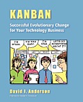 Kanban: Successful Evolutionary Change for your Technology Business: Successful Evolutionary Change for your Technology Busine