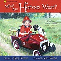 What Do Heroes Wear Ways I Can Make a Difference When I Grow Up & Before