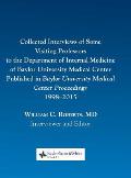 Collected Interviews of Some Visiting Professors to the Department of Internal Medicine of Baylor University Medical Center Published in Baylor Univer