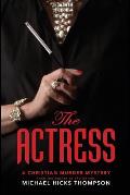 The Actress: A Christian Murder Mystery
