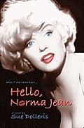 Hello, Norma Jean: A Flight of Fantasy with Marilyn Monroe