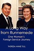 A Long Way from Runnemede: One Woman's Foreign Service Journey