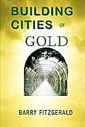 Building Cities of Gold