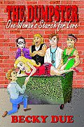 The Dumpster: One Woman's Search for Love