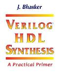 Verilog HDL Synthesis, A Practical Primer