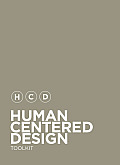 Human Centered Design Toolkit An Open Source Toolkit to Inspire New Solutions in the Developing World