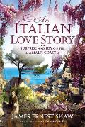 An Italian Love Story: Surprise and Joy on the Amalfi Coast