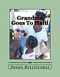 Grandma Goes To Haiti