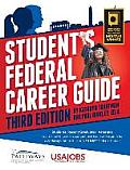 Student's Federal Career Guide, 3rd Ed: Students, Recent Graduates, Veterans: Learn How to Write a Competitive Federal Resume for a Pathways Internshi