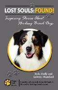 Lost Souls: FOUND! Inspiring Stories About Herding-Breed Dogs