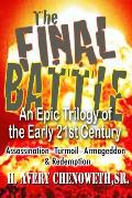 The Final Battle: An Epic Trilogy in the Early 21st Century
