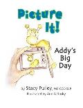 Picture It!: Addy's Big Day