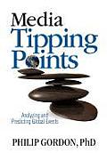 Media Tipping Points: Analyzing and Predicting Global Events