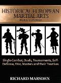 Historical European Martial Arts in its Context: Single-Combat, Duels, Tournaments, Self-Defense, War, Masters and their Treatises
