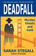 Deadfall: Murder, Ghosts and Gold