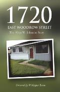1720 East Woodrow Street: The Alvin W. Johnson Story