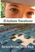 El Autismo Transforma: Un camino para transformar vidas