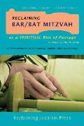 Reclaiming Bar/Bat Mitzvah: as a Spiritual Rite of Passage
