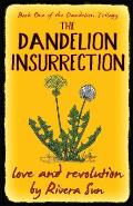 Dandelion Insurrection Love & Revolution