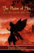 The Ruins of Noe (Faerie Tales from the White Forest Book Two)