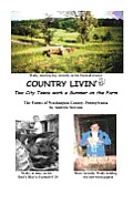 COUNTRY LIVIN' Two City Teens Work a Summer on the Farm: The Farms of Washington County, Pennsylvania