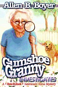Gumshoe Granny Investigates: A Bess Bullock Retirement Home Mystery