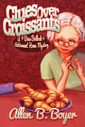 Clues Over Croissants: A Bess Bullock Retirement Home Mystery