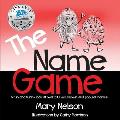 The Name Game: A fun and funny look at over 200 well-known and popular names