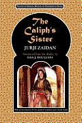 The Caliph's Sister: Harun al-Rashid and the Fall of the Persians