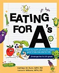 Eating for A's: A Month-By-Month Nutrition and Lifestyle Guide to Help Raise Smarter Kids