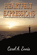 Heartfelt Expressions: A Book of Inspirational and Enlightening Poetry