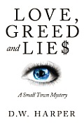 Love, Greed and Lie$