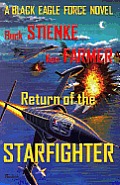 Return of the Starfighter: (Black Eagle Force)