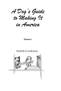 A Dog's Guide to Making It in America