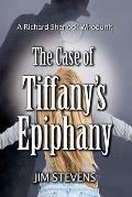 The Case of Tiffany's Epiphany