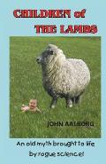 Children of The Lambs: An old myth brought to life by rogue science!