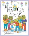 The Frogs: A Happy Life!