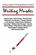 Writing Murder A Basic Guide to Writing Mystery Novels