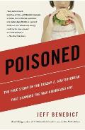 Poisoned The True Story of the Deadly E Coli Outbreak That Changed the Way Americans Eat