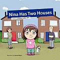 Nina Has Two Houses: A book to help young children and their parents, who are going through a divorce, adjust to the new situation.