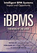 Ibpms - Intelligent Bpm Systems: Impact and Opportunity