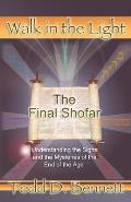 Final Shofar Understanding the Signs & the Mysteries of the End of the Age