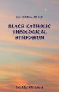 The Journal of the Black Catholic Theological Symposium Vol. VIII 2014