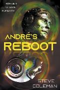 Andr?'s Reboot: Striving to Save Humanity