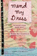 Mend My Dress Collected Zines 2005 2007