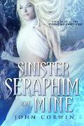 Sinister Seraphim of Mine: Book Eight of the Overworld Chronicles