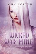 Wicked War of Mine: Book Nine of the Overworld Chronicles