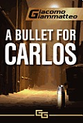 A Bullet for Carlos